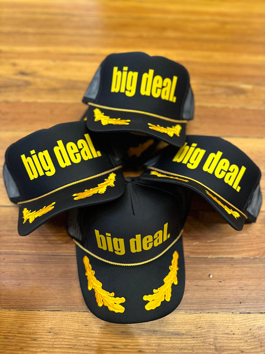 Big Deal Trucker Hat